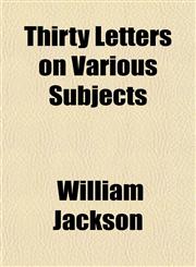 Thirty Letters on Various Subjects,1152064509,9781152064508