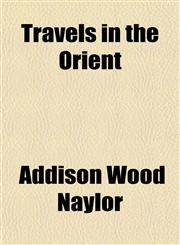 Travels in the Orient,1152079719,9781152079717