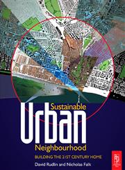 Sustainable Urban Neighbourhood Building the 21st Century Home 2nd Edition,0750656336,9780750656337