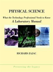 Physical Science What the Technology Professional Needs to Know : a Laboratory Manual,0471360198,9780471360193