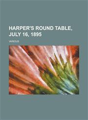 Harper's Round Table, July 16, 1895,1153655020,9781153655026