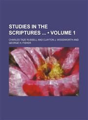 Studies in the Scriptures (Volume 1),1150486600,9781150486609
