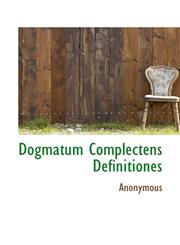 Dogmatum Complectens Definitiones,1116062348,9781116062342