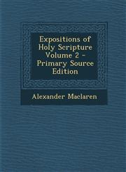 Expositions of Holy Scripture Volume 2 - Primary Source Edition,1293786780,9781293786789