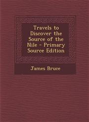 Travels to Discover the Source of the Nile - Primary Source Edition,1295764202,9781295764204