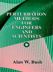 Perturbation Methods for Engineers and Scientists 1st Edition,0849386144,9780849386145