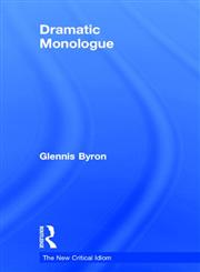 Dramatic Monologue (The New Critical Idiom),0415229367,9780415229364