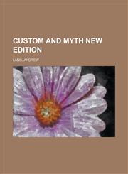 Custom and Myth New Edition,115365654X,9781153656542