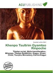 Khenpo Tsultrim Gyamtso Rinpoche,6135957481,9786135957488