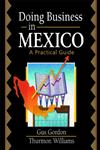 Doing Business in Mexico: A Practical Guide,0789015951,9780789015952