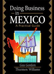 Doing Business in Mexico: A Practical Guide,0789015951,9780789015952