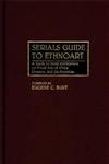Serials Guide to Ethnoart A Guide to Serial Publications on Visual Arts of Africa, Oceania, and the Americas,0313273324,9780313273322