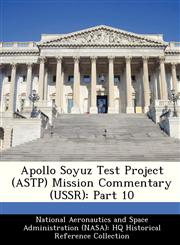 Apollo Soyuz Test Project (ASTP) Mission Commentary (USSR) Part 10,1249886643,9781249886648