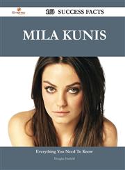 Mila Kunis 163 Success Facts - Everything You Need to Know about Mila Kunis,1488544506,9781488544507