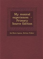 My Musical Experiences - Primary Source Edition,1289868034,9781289868031