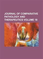 Journal of Comparative Pathology and Therapeutics Volume 18,1234056259,9781234056254