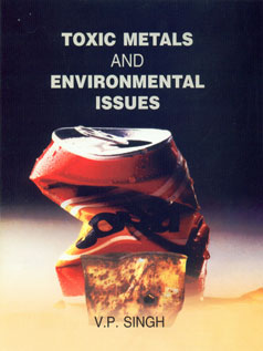 Toxic Metals and Environmental Issues 1st Edition,8176255491,9788176255493