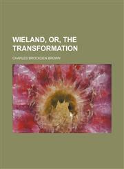 wieland of the transformation,1155114108,9781155114101