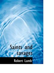 Saints and savages,1117566099,9781117566092