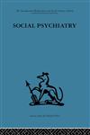 Social Psychiatry  A Study of Therapeutic Communities,0415264766,9780415264761