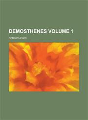 Demosthenes Volume 1,1155024052,9781155024059