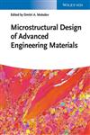 Microstructural Design of Advanced Engineering Materials,3527332693,9783527332694