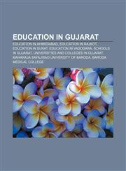 Education in Gujarat Education in Ahmedabad, Education in Rajkot, Education in Surat, Education in Vadodara, Schools in Gujarat,1156449871,9781156449875