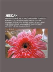 Jeddah Organisation of the Islamic Conference, Ittihad FC, King Abdulaziz International Airport, Jeddah Economic Forum, 2009 Jeddah floods,1157251315,9781157251316