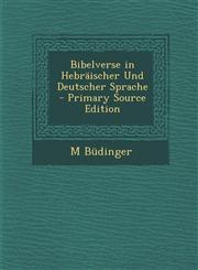 Bibelverse in Hebraischer Und Deutscher Sprache - Primary Source Edition,1293880663,9781293880661