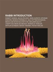 Rabbi Introduction Robert Gordis, Sacha Pecaric, Sara Hurwitz, Ephraim Einhorn, Moishe Sternbuch, Salo Wittmayer Baron,1157162444,9781157162445