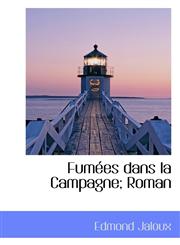 Fumées dans la Campagne; Roman,111648983X,9781116489835