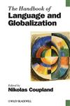 The Handbook of Language and Globalization,1405175818,9781405175814