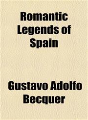 Romantic Legends of Spain,1154837238,9781154837230