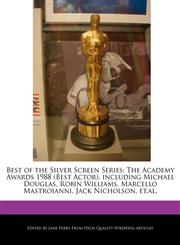 Best of the Silver Screen Series The Academy Awards 1988 (Best Actor), including Michael Douglas, Robin Williams, Marcello Mastroianni, Jack Nicholson, et.al.,1170064469,9781170064467