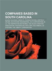 Companies based in South Carolina Muzak Holdings, Denny's, Phoenix Racing, Gretsch Drums, Bud Moore Engineering, AVX Corporation, BI-LO,1157030637,9781157030638