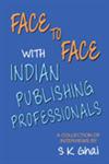 Face to Face with Indian Publishing Professionals,8120771745,9788120771741