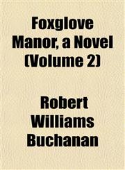Foxglove Manor, a Novel (Volume 2),1152473301,9781152473300
