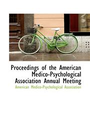 Proceedings of the American Medico-Psychological Association Annual Meeting,1110012667,9781110012664