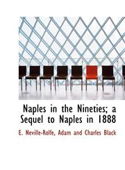 Naples in the Nineties; a Sequel to Naples in 1888,1140349112,9781140349112