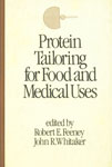 Protein Tailoring and for Food and Medical Uses,082477616X,9780824776169