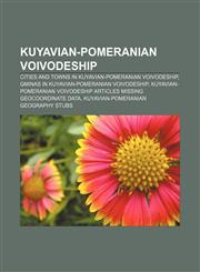 Kuyavian-Pomeranian Voivodeship Cities and towns in Kuyavian-Pomeranian Voivodeship, Gminas in Kuyavian-Pomeranian Voivodeship,1157109330,9781157109334