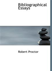 Bibliographical Essays,1117164020,9781117164021