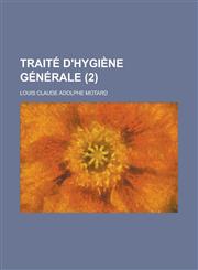 Traite D'Hygiene Generale (2),1154891437,9781154891430
