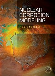 Nuclear Corrosion Modeling The Nature of CRUD 1st Edition,1856178021,9781856178020