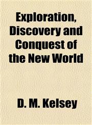 Exploration, Discovery and Conquest of the New World,1152904620,9781152904620