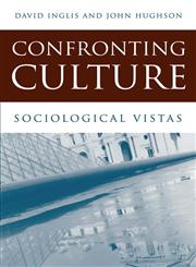 Confronting Culture Sociological Vistas,0745625622,9780745625621