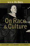 W.E.B. Du Bois on Race and Culture,0415915570,9780415915571