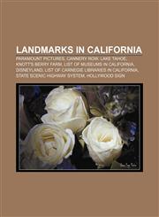 Landmarks in California Paramount Pictures, Cannery Row, Lake Tahoe, Knott's Berry Farm, List of museums in California, Disneyland,1157606083,9781157606086