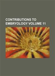 Contributions to embryology Volume 11,1231299584,9781231299586