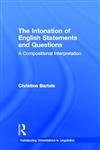 The Intonation of English Statements and Questions A Compositional Interpretation,0815333560,9780815333562